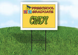 CINDY PRESCHOOL GRADUATE 18 in x 24 in Yard Sign Road Sign with Stand