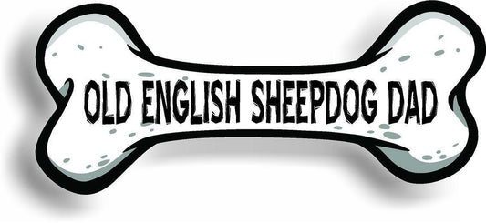 Dog Dad Old English Sheepdog Bone Car Magnet Bumper Sticker 3"x7"
