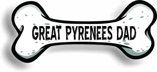 Dog Dad Great Pyrenees Bone Car Magnet Bumper Sticker 3"x7"