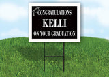 KELLI CONGRATULATIONS GRADUATION 18 in x 24 in Yard Sign Road Sign with Stand