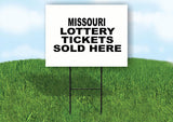 MISSOURI STATE LOTTERY TICKETS 18 in x24 in Yard Sign Road Sign with Stand