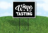 WINE TASTING Yard Sign with Stand LAWN SIGN