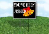 YOU'VE BEEN JINGLED Yard Sign with Stand LAWN SIGN