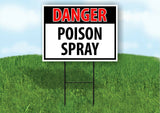 DANGER POISON SPRAY OSHA Plastic Yard Sign ROAD SIGN with Stand