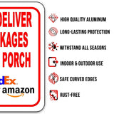 Please Deliver All Packages TO BACK PORCH outdoor Metal sign