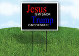 JESUS IS MY SAVIOR TRUMP IS MY PRESIDENT Yard Sign Road with Stand LAWN SIGN