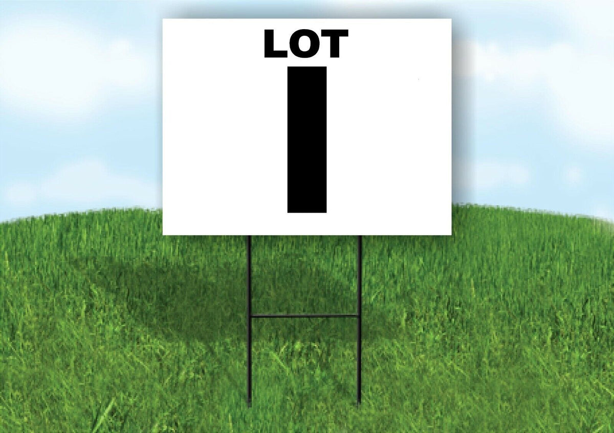 LOT I BLACK WHITE Yard Sign with Stand LAWN SIGN