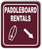 PADDLEBOARD RENTALS DIRECTIONAL 45 DEGREE DOWNWARD RIGHT Aluminum composite sign