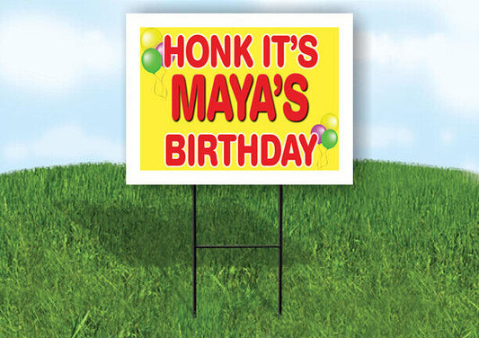MAYA'S HONK ITS BIRTHDAY 18 in x 24 in Yard Sign Road Sign with Stand
