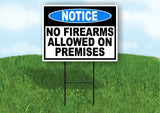 NOTICE No Firearms Allowed On Premises a Yard Sign Road with Stand LAWN POSTER