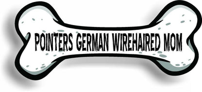 Dog Mom Pointers German Wirehaired Bone Car Magnet Bumper Sticker 3"x7"