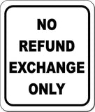 NO REFUND EXCHANGE ONLY metal outdoor sign long-lasting