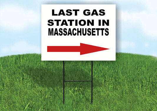 MASSACHUSETTS LAST GAS STATION RIGHT ARROW Yard Sign w Stand LAWN SIGN Single