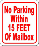 No Parking Within 15 FEET Of Mailbox  Metal sign