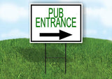 PUB ENTRANCE RIGHT ARROW BORDER Yard Sign Road with Stand LAWN SIGN Single sided