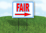 FAIR RIGHT arrow RED WHITE BLUE 18inx24in Yard Road Sign w/  Stand