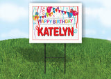 KATELYN HAPPY BIRTHDAY BALLOONS 18 in x 24 in Yard Sign Road Sign with Stand