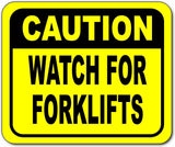 Caution watch for forklifts Bright yellow metal outdoor sign