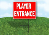 PLAYER ENTRANCE Plastic Yard Sign ROAD SIGN with Stand