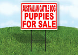 Australian Cattle Dog PUPPIES FOR SALE RED Yard Sign Road with Stand LAWN SIGN
