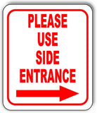 Please use side entrance Right Arrow Aluminum Composite Sign