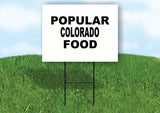 COLORADO POPULAR FOOD 18 in x 24 in Yard Sign Road Sign with Stand