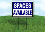 SPACES AVAILABLE BLUE WHITE BLACK BORDER Yard Sign Road with Stand LAWN SIGN