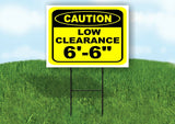 CAUTION LOW CLEARANCE 6 FT 6 YELLOW Yard Sign with Stand LAWN SIGN