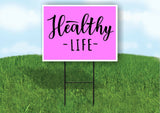 HEALTHY LIFE PINK Plastic Yard Sign ROAD SIGN with Stand