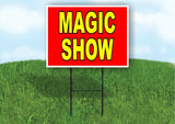 MAGIC SHOW RED YELLOW Yard Sign with Stand LAWN SIGN