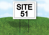 SITE 51  18 in x 24 in Yard Sign Road Sign with Stand