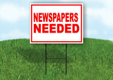 NEWSPAPERS NEEDED RED WHITE Yard Sign Road with Stand LAWN SIGN