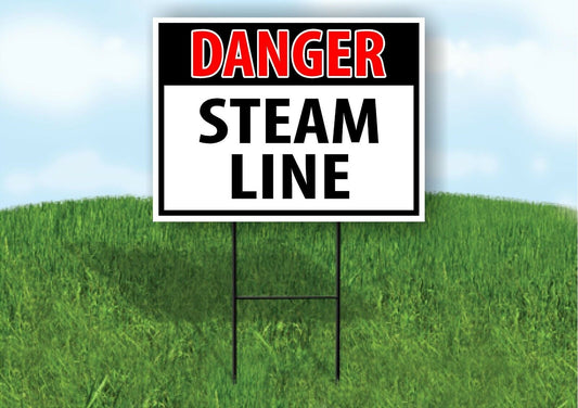 DANGER No STEAM LINE OSHA Plastic Yard Sign ROAD SIGN with Stand