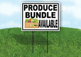 PRODUCE BUNDLE AVAILABLE BLACK BORDER Yard Sign with Stand LAWN SIGN