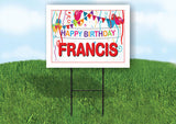 FRANCIS HAPPY BIRTHDAY BALLOONS 18 in x 24 in Yard Sign Road Sign with Stand
