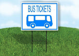 BUS TICKETS WITH BUS AND BORDER BLUE Yard Sign with Stand LAWN SIGN