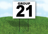 GROUP 21 BLACK WHITE Yard Sign with Stand LAWN SIGN
