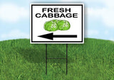 FRESH CABBAGE LEFT ARROW Yard Sign Road with Stand LAWN SIGN Single sided