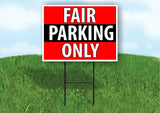FAIR PARKING ONLY BLACK STRIPE Yard Sign Road with Stand LAWN SIGN