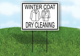 WINTER COAT DRY CLEANING BLACK Yard Sign with Stand LAWN SIGN