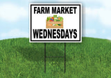 FARM MARKET WEDNESDAYS BLACK BORDER Yard Sign Road with Stand LAWN SIGN