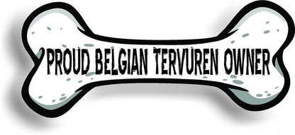 Proud Belgian Tervuren Owner Bone Car Magnet Bumper Sticker 3"x7"