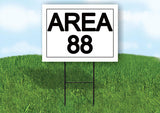 AREA 88 18 in x 24 in Yard Sign Road Sign with Stand