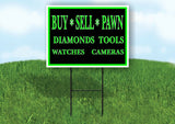 BUY SELL PAWN DIAMONDS WATCHES TOOLS GREEN Yard Sign with Stand LAWN SIGN