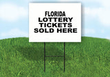 FLORIDA STATE LOTTERY TICKETS 18 in x24 in Yard Sign Road Sign with Stand