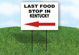 KENTUCKY LAST FOOD STOP LEFT ARROW Yard Sign w Stand LAWN SIGN Single