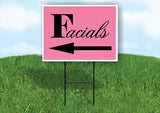 FACIALS PINK LEFT ARROW Yard Sign Road w Stand LAWN  Single sided