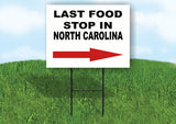 NORTH CAROLINA LAST FOOD STOP RIGHT ARROW Yard Sign w Stand LAWN SIGN Single