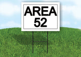 AREA 52 18 in x 24 in Yard Sign Road Sign with Stand