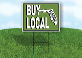 BUY LOCAL FLORIDA GREEN Yard Sign with Stand LAWN SIGN